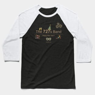 The 727s Band - Happy New Year Logo Baseball T-Shirt